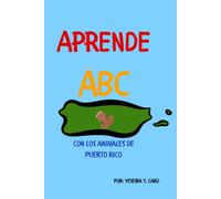 Aprende Abc Con Los Animales De Puerto Rico (Aprende Abc En Puerto Rico)