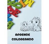 Aprende coloreando: Mi primer Abecedario ilustrado