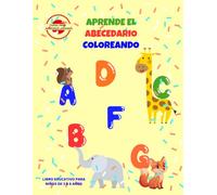 Aprende el abecedario jugando: Libro de letras y animales para colorear para niños de 3 a 6 años