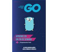Aprende Go en un fin de semana - Guía completa de iniciación