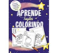 Aprende ingles Colorindo: Livro para colorir e aprender inglês com o Alfabeto completo A-Z