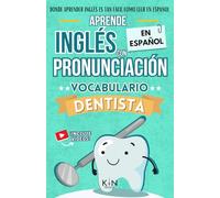 APRENDE INGLÉS EN ESPAÑOL - VOCABULARIO DENTISTA / DENTIST VOCABULARY - KNinglés: Inglés para Latinos / Hispanos - Inglés para trabajar - Inglés para Profesionales