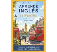 Aprende Inglés en Familia: Guía Práctica para Padres e Hijos