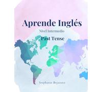 Aprende Inglés: Nivel Intermedio - Past Tense