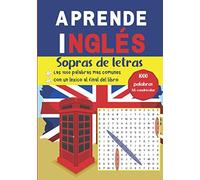 Aprende Inglés Sopras de letras 1000 palabras, 66 cuadrículas - Las 1000 palabras más comunes - Con un léxico al final del libro: Vocabulario inglés / ... Practica hablar inglés mientras te diviertes.