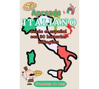 Aprende ITALIANO: desde el español con 30 historias bilingües