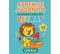 APRENDE JUGANDO: Mi gran libro de letras: Actividades divertidas de trazo, escritura, colorear y juegos para aprender el abecedario - Libro educativo preescolar