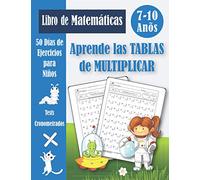 Aprende las Tablas de multiplicar para niños: Cuaderno de ejercicios de matemáticas (con respuestas) | Libro de problemas de multiplicación 2, 3 y 4 primaria 7-10 años | Dígitos del 0-12