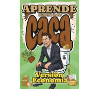 Aprende mientras haces Caca (Versión economía): Aprende mientras cagas: historias, cifras y rarezas económicas que demuestran que entender el dinero puede ser rápido, útil y hasta divertido