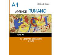 APRENDE RUMANO - TU LIBRETA DE INICIACIÓN: Nivel A1 (2ª parte)