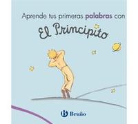Aprende Tus Primeras Palabras Con El Principito - [Livre en VO] De Saint - Exupéry, Antoine (Auteur)