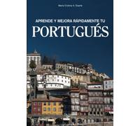 Aprende y mejora rápidamente tu portugués: Curso práctico, claro y eficaz