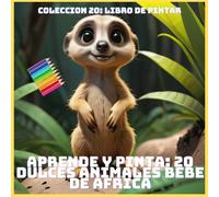 APRENDE Y PINTA: 20 DULCES ANIMALES BEBE DE AFRICA