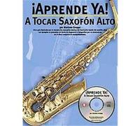 Aprende Ya! A Tocar Saxofon Alto