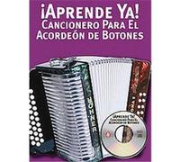 Aprende Ya! Cancionero Para El Acordeon De Botones Book/Online Audio