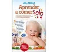 Aprender a comer solo: Manual sobre el método Baby Led Weaning
