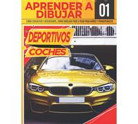 Aprender A dibujar Coches Deportivos 01: Libro educativo e interesante, como dibujar paso a paso para niños y principiantes!: Dibuja grandes vehículos ... | Regalo de navidad y regreso a clases