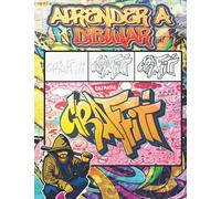 Aprender a Dibujar Graffiti: Cómo dibujar arte callejero paso a paso: citas, personajes, diseños y fuentes / +30 lecciones de dibujo ilustradas para ... y regalo de regreso a la escuela para niños