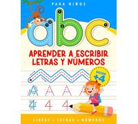 Aprender a Escribir Letras y Números para niños: Líneas - Letras - Números | Libro de Actividades para Trazar y Escribir | Cuaderno de Actividades 4-6 Años