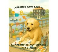 Aprender a escribir y a contar con Barth: Libro de Actividades para Niños 4-6 Años: Libro de actividades preescolar: Alfabeto, Números, Formas ... y Más Actividades de Aprendizaje Divertidas