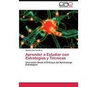 Aprender A Estudiar Con Estrategias Y Técnicas