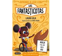 Aprender a leer con Las Fantasticotas 12. Adela y el lío en el río: En letra MAYÚSCULA para aprender a leer (Libros para niños a partir de 5 años)