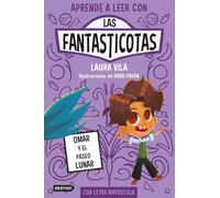 Aprender a leer con Las Fantasticotas 3. Omar y el paseo lunar: En letra MAYÚSCULA para aprender a leer (Libros para niños a partir de 5 años)