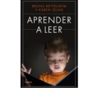 Aprender A Leer - Zelan, Karen, Bettelheim, Bruno Zelan, Karen, Bettelheim, Bruno (Auteur)