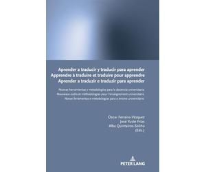 Aprender a traducir y traducir para aprender / Apprendre à traduire et traduire pour apprendre / Aprender a traduzir e traduzir para aprender