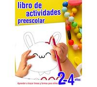 Aprender a trazar líneas y formas - libro de actividades preescolar para niños 2-4 años: Cuaderno de actividades infantiles preescolar - para los más ... a controlar el lápiz y dibujar formas.