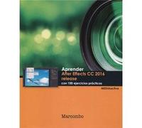 Aprender After Effects Cc Release 2016 Con 100 Ejercicios Prácticos - [Livre en VO] Mediaactive (Auteur)
