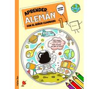 Aprender Alemán Con El Señor Cuadrado 1: Libro Bilingüe Alemán - Español Para Niños Y Principiantes (Mis Primeros Libros Bilingües Alemán Español Para Niños)