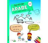 APRENDER ÁRABE CON EL SEÑOR CUADRADO 2: Libro Bilingüe Árabe - Español para Niños y Principiantes