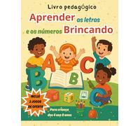 Aprender as letras e os números brincando: Livro pedagógico