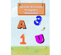 Aprender Brincando: Português e Matemática: Aventura em cores