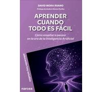 Aprender cuando todo es fácil: Cómo enseñar a pensar en la era de la Inteligencia Artificial