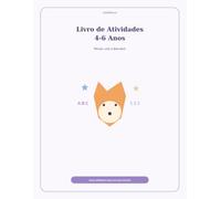 Aprender é Divertido - Livro de Atividades 4 a 6 Anos: Letras, números, labirintos, ligar pontos, padrões, primeiras somas e desafios educativos para aprender divertidamente
