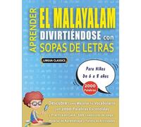 APRENDER EL MALAYALAM DIVIRTIÉNDOSE CON SOPAS DE LETRAS - Para Niños de 6 a 8 años - Descubre Cómo Mejorar tu Vocabulario con 2000 Palabras Escondidas ... de Aprendizaje y Folleto de Actividades