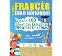 Aprender Francés Divirtiéndose! - Nivel Avanzado