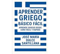 Aprender Griego Básico Fácil: Aprende Griego desde Cero Fácil y Rápido