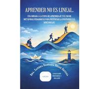 APRENDER NO ES LINEAL: Una mirada a la curva de aprendizaje y el uso de metáforas pedagógicas para potenciar la enseñanza y el aprendizaje.