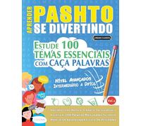 Aprender Pashto Se Divertindo! - Nível Avançados: Intermediário a Difícil - Estude 100 Temas Essenciais Com Caça Palavras - Vol.1