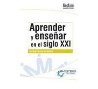 Aprender Y Enseñar En El Siglo Xxi