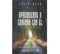 Aprendiendo a Caminar Con El - Wanda Osorio - Amazon Digital Services LLC KDP - Livre en Anglais Wanda OsorioWanda Osorio (Auteur)