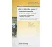 Aprendiendo A Correr Con Autonomia: Buscando un Ritmo Constante y Sostenible en Esfuerzos de Larga Duracion Barba Martin, Jose Juan, Lopez Pastor, Victor Manuel (Auteur)