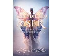 APRENDIENDO A SER: El ciclo de una mariposa. Metamorfosis de una vida