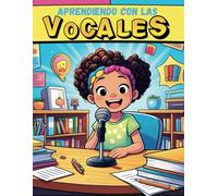 APRENDIENDO CON LAS VOCALES: Escribe, Juega y Domina las Vocales Rápidamente