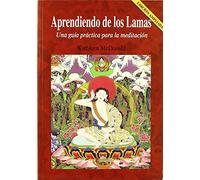 Aprendiendo de los lamas : una guía práctica para la meditación