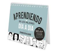 Aprendiendo de los mejores día a día: 365 citas comentadas del bestseller para impulsar tu vida y lograr tus metas