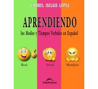APRENDIENDO LOS MODOS Y TIEMPOS VERBALES EN ESPAÑOL